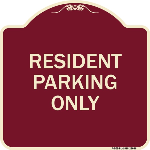 Reserved Parking Resident Parking Heavy-Gauge Aluminum Architectural Sign, 18" x 18", BU-1818-23036